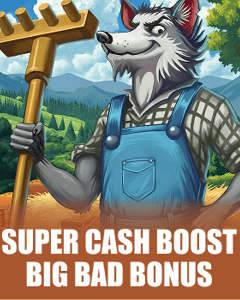Super Cash Boost: Big Bad Bonus