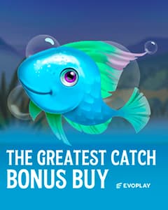 The Greatest Catch Bonus Buy