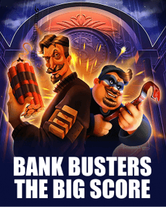 Bank Busters: The Big Score