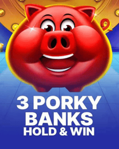 3 Porky Banks Hold & Win