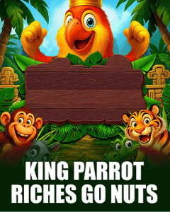 King Parrot Riches: Go Nuts